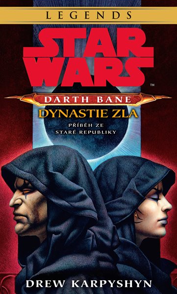 Star Wars - Darth Bane 3. Dynastie zla - Drew Karpyshyn - 11x18 cm
