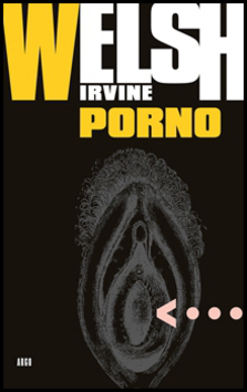 Levně Porno - Irvine Welsh - 13x20 cm, Sleva 60%