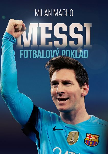 Levně Fotbalový poklad Messi - Milan Macho - 14x21 cm