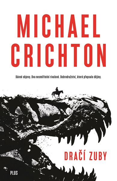 Levně Dračí zuby - Michael Crichton - 13x20 cm