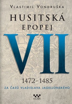 Husitská epopej VII 1472-1485 - Vlastimil Vondruška - 15x21 cm, Sleva 94%