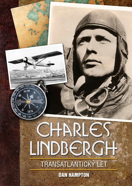 Levně Charles Lindbergh: Transatlantický let - Dan Hampton - 145 x 205 mm