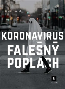 Koronavirus, falešný poplach - Holub Petr - 15x21 cm