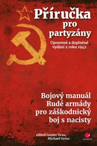 Příručka pro partyzány - Bojový manuál Rudé armády pro záškodnický boj s nacisty