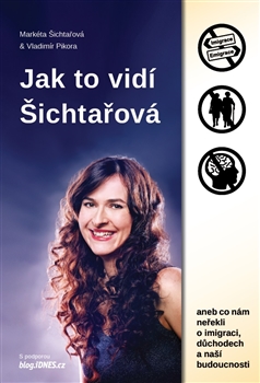 Jak to vidí Šichtařová - Markéta Šichtařová, Vladimír Pikora - 16x23 cm