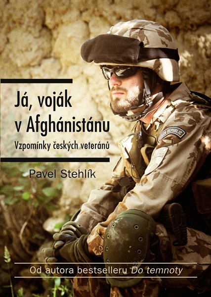 Já, voják v Afghánistánu - Pavel Stehlík - 15x21 cm, Sleva 62%