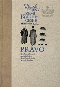 Levně Velké dějiny zemí Koruny české Právo - Karel Schelle - 16x22 cm