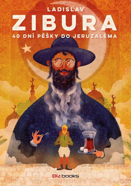 Levně 40 dní pěšky do Jeruzaléma - Ladislav Zibura - 15x21 cm, Sleva 60%