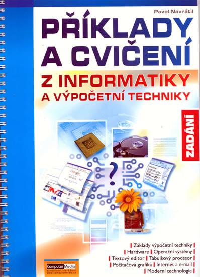 Příklady a cvičení z informatiky - Zadání - 3. vydání - Navrátil Pavel - 22x30 cm