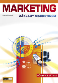 Marketing - základy marketingu - učebnice učitele - Moudrý Marek