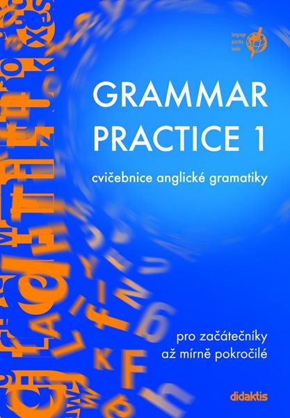 Levně Grammar Practice 1 - pro začátečníky až mírně pokročilé - Belán Juraj