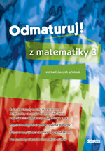 Odmaturuj! z matematiky 3 - Pavel Boucník