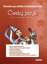 Průvodce pro učitele k učebnicové sadě Český jazyk pro 5. ročník ZŠ - Adámková P., Čípová I., Horáčková M. - A4