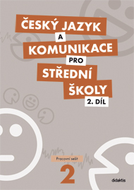 Levně Český jazyk a komunikace pro SŠ 2. díl - pracovní sešit - P. Adámková, J. Svobodová a kol. - 21 × 29,6 cm