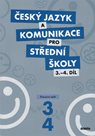 Český jazyk a komunikace pro SŠ 3. a 4. díl - pracovní sešit