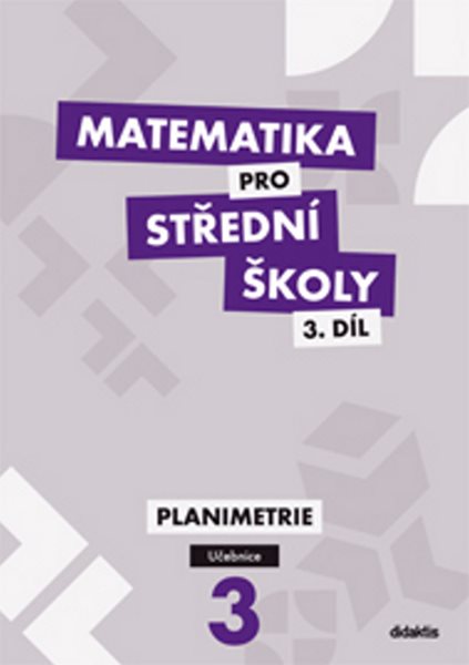 Matematika pro střední školy 3.díl - učebnice - Planimetrie - Vondra Jan - A4
