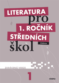 Literatura pro 1. ročník SŠ - učebnice / zkrácená verze/