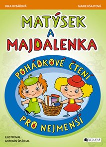Matýsek a Majdalenka - pohádkové čtení pro nejmenší