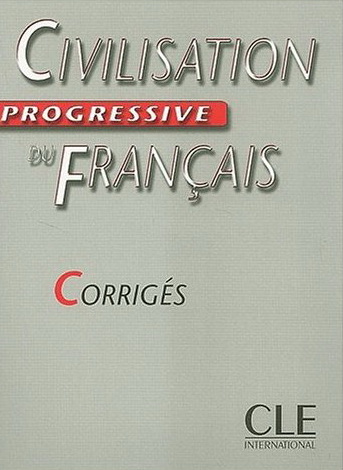 Civilisation Progressive du Francais - Niveau intermediate - Corrigés