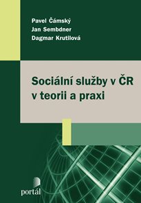 Sociální služby v ČR v teorii a v praxi
