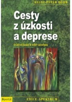 Cesty z úzkosti a deprese - Heinz - Peter Rhr - 14x21