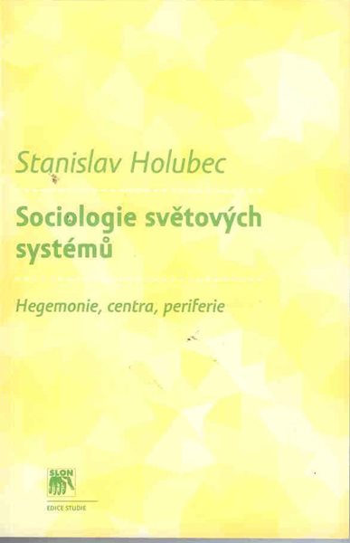 Sociologie světových systémů - Holubec Stanislav