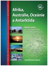 Afrika, Austrálie, Oceánie a Antarktida – školní atlas