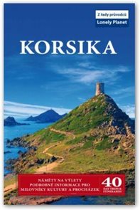 Korsika - průvodce Lonely Planet-Svojtka - 3.vydání