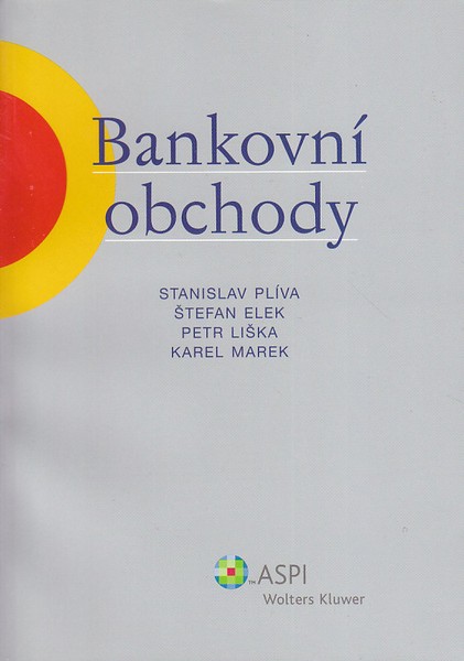 Bankovní obchody - Plíva S., Elek Š., Liška P., Marek K. - A5, brožovaná