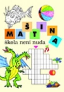 Maština - škola není nuda (matematika a čeština)