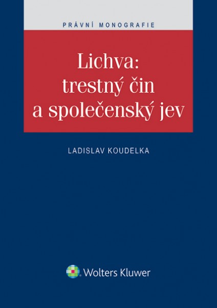 Levně Lichva: trestný čin a společenský jev - Ladislav Koudelka - 15x21