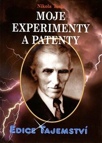 Nikola Tesla - Moje experimenty a patenty