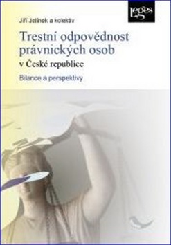 Levně Trestní odpovědnost právnických osob v České republice - Jiří Jelínek a kolektiv - 16x23