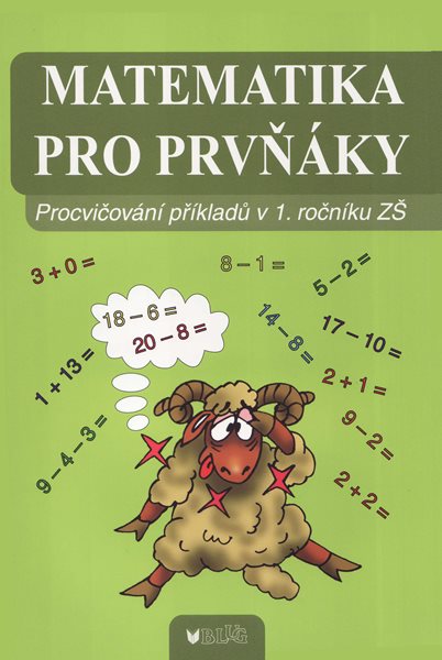 Matematika pro prvňáky - Procvičování příkladů v 1. ročníku ZŠ - Blumentrittová B. - A5, brožovaná