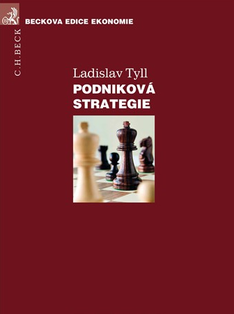 Podniková strategie - Ing. Ladislav Tyll, MBA, Ph.D.