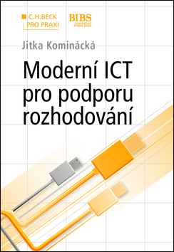 Levně Moderní ICT pro podporu rozhodování - Jitka Kominácká