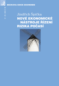 Nové ekonomické nástroje řízení rizika počasí - Jindřich Špička