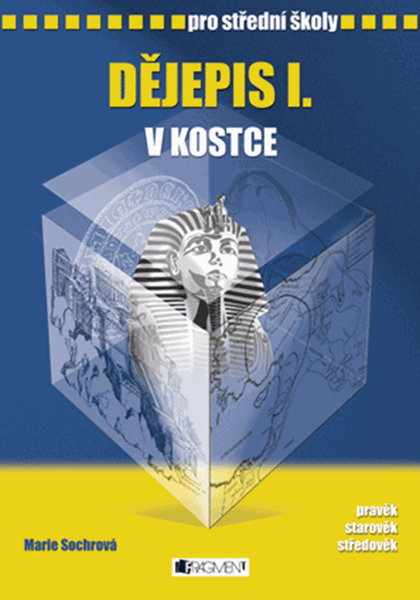 Dějepis I. v kostce pro SŠ - přepracované vydání