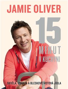 Jamie Oliver - 15 minut v kuchyni