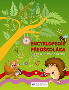 Encyklopedie předškoláka - Všechno, co musím vědět, než půjdu do školy