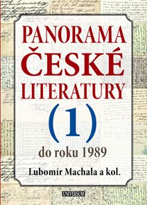 Panorama české literatury - 1. díl (do roku 1989)