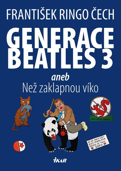 Generace Beatles 3 aneb Než zaklapnou víko - Čech František Ringo