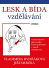 Lesk a bída vzdělávání: vysoké školství jako zrcadlo české společnosti v časech volného trhu