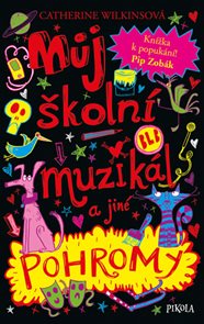 Můj školn&#237; muzik&#225;l a jin&#233; pohromy