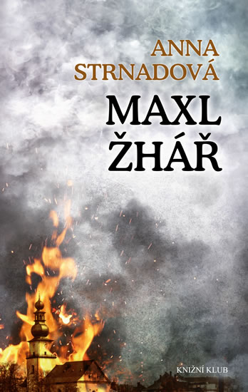 Maxl žhář - Strnadová Anna