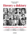 Hovory s doktory - 12 pohledů na zdraví, lásku, víru… a život