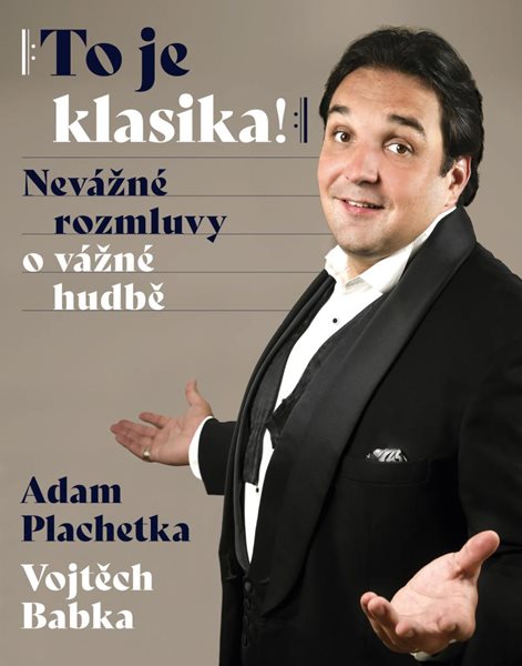 Adam Plachetka: To je klasika - Nevážné rozmluvy o vážné hudbě - Babka Vojtěch