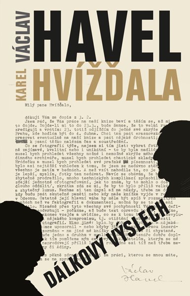 Dálkový výslech: rozhovor s Karlem Hvížďalou/Václav Havel - Havel Václav, Hvížďala Karel