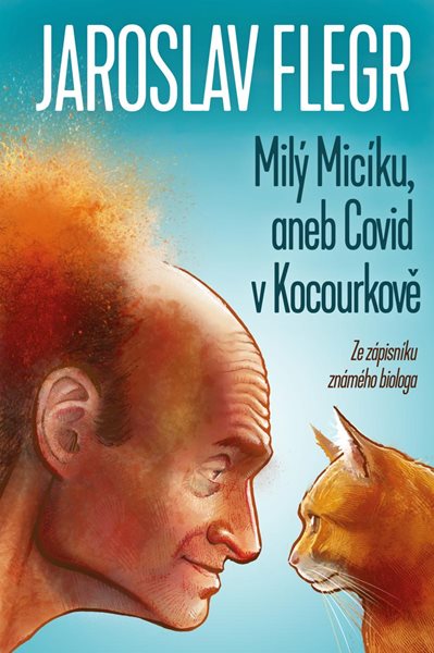 Milý Micíku, aneb Covid v Kocourkově - Flegr Jaroslav