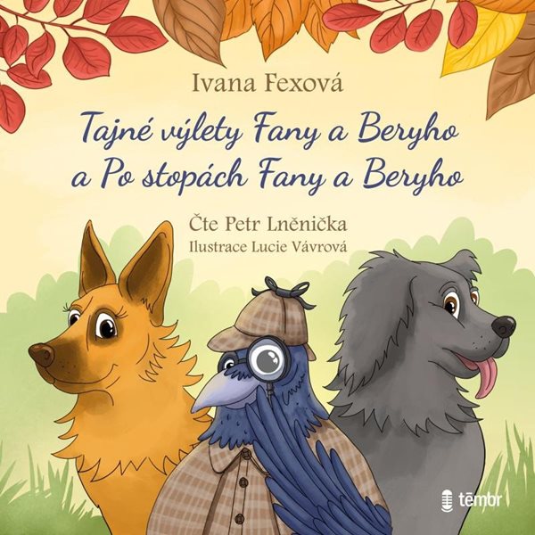 Tajné výlety Fany a Beryho + Po stopách Fany a Beryho - audioknihovna - Fexová Ivana